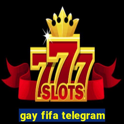 gay fifa telegram